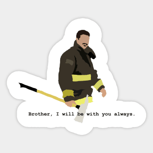 Brother, I Will Be With You Always Sticker